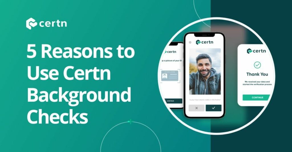 5 Reasons to Use Certn Background Checks