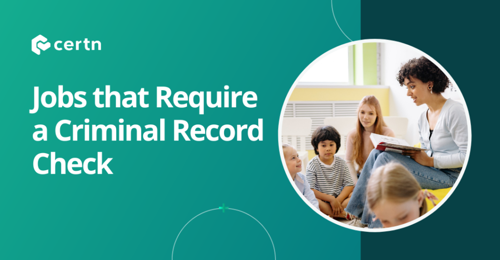 Jobs That Require A Criminal Record Check Certn